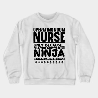 Operating Room Nurse Ninja Crewneck Sweatshirt